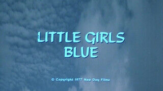 Little Girls Blue (1978) - Teljes retro erotikus videó eredeti szinkronnal csinos tini csajokkal a vhs korszakból - sex-videochat
